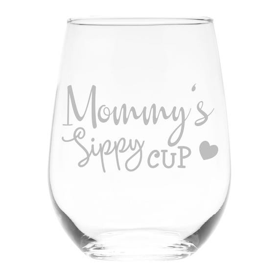 Mommy's Sippy Cup, Funny Stemless Wine glass, 17 oz.