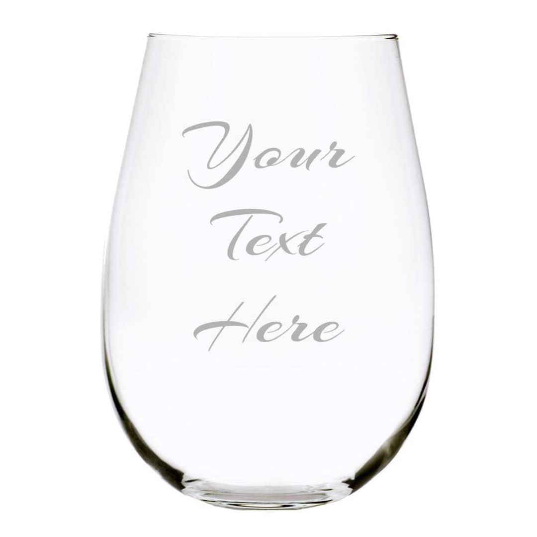 Custom Etched 17 Oz. Stemless Wine Glass, You Choose Your Text and Font