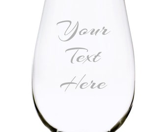 Custom Etched 17 oz. Stemless Wine Glass, you choose your text and font