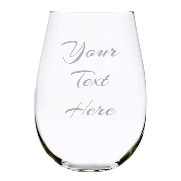 Custom Etched 17 oz. Stemless Wine Glass, you choose your text and font