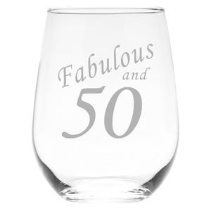 Fabulous and 50 Stemless Wine Glass - 50th Birthday - 17 oz.