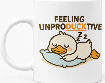 Feeling Unproducktive - Unproductive, Sleepy Duck Office Co-worker Mug