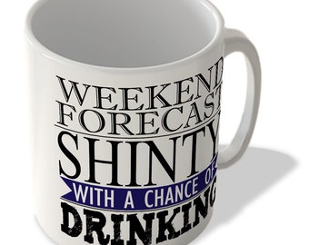 Weekend Forecast - Shinty With a Chance of Drinking - Mug