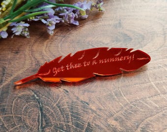 Thee To A Nunnery Brosche | lasergeschnittener Acrylschmuck