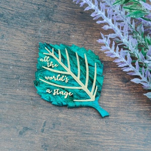 All The World&#39;s A Stage leaf brooch | Shakespeare jewellery | laser cut acrylic