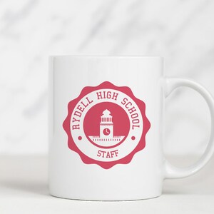 Rydell High School Staff Mug Inspired by Grease Coffee Mug 11oz 15oz
