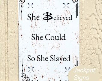 Buffy The Vampire Slayer Metal Sign, Motivational Quote, 8"x12"