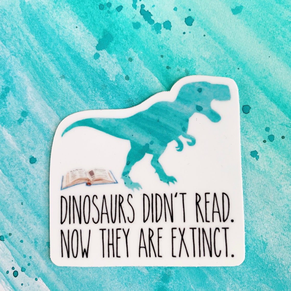 Dinosaurs Didn't Read Teacher Sticker - Etsy