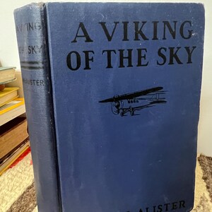Antique 1930 A Viking of the Sky by Hugh McAlister hardcover book A Story of a Boy Who Gained Success in Aeronautics hardback