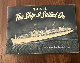 1952 Naval Ship Booklet Book General H. B. Freeman This is the Ship I Sailed On Militaria
