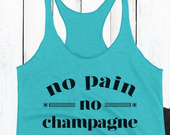 Funny Workout Tank for Women, No Pain No Champagne Tank Top - Gym and Exercise Top
