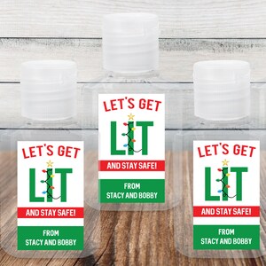 May include: Four clear plastic bottles with green and red labels that say "Let's Get Lit and Stay Safe!" with a Christmas tree design. The labels also say "From Stacy and Bobby".