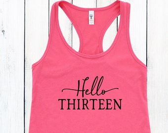 Girls 13th Birthday Shirt, Hello Thirteen, 13 Birthday Girl