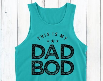 Dad Bod Tank Top - Funny Gift for Dad - Father's Day Gift from Kids - New Dad Shirt - Fathers Day Gift for Husband from Wife - Funny Dad Tee