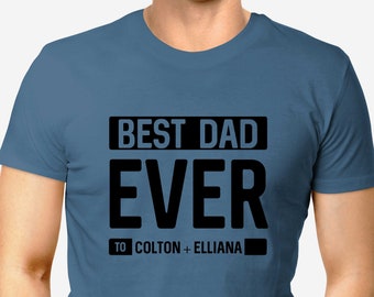 Christmas Gift for Dads, Best Dad Ever Shirt, Custom Father Present for Daddy - From Kids/Children
