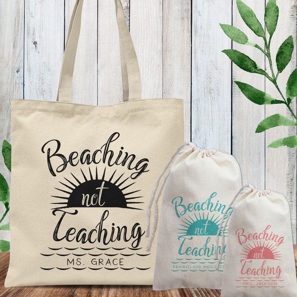 End of Year Teacher Gift, Funny Teacher Appreciation Gift Idea, Teacher Tote Bag, Gift From Class, Summer, Beaching Not Teaching, Beach Tote