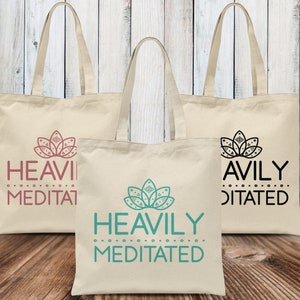 Heavily Meditated Tote Bag, Meditation Gift, Yoga Gifts, Hippie Gift