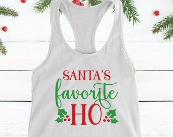 Funny Christmas Shirt for Her - Santa's Favorite Ho - Christmas Gift for Best Friend - Funny Christmas Bar Crawl Matching Shirts for Women