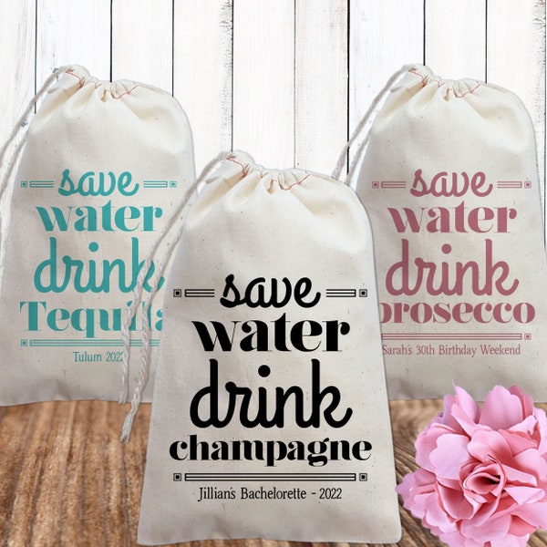 Save Water Drink Champagne Bridal Shower Gift Bags - Wine Bachelorette Favor Bags - Girls Trip Custom Bags - Rose, Prosecco, Vodka, Tequila