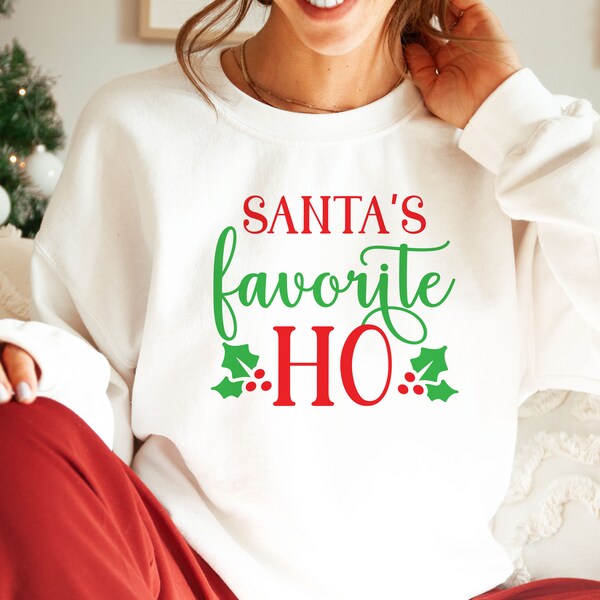 Funny Christmas Shirts - Gift for Best Friend - Santa's Favorite Ho - Naughty Holiday Gifts - Womens Sweatshirts - Ugly Christmas Sweater