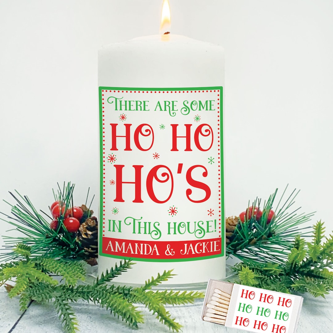 Funny Christmas Candle Ho Ho Ho's in This House Candle Etsy