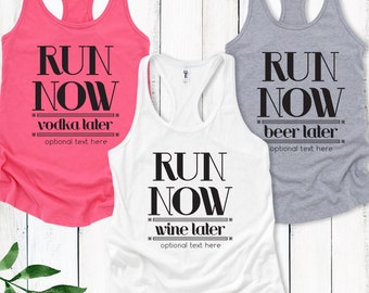 Run Now Wine Later Tank Top: Funny Workout Racerback, Personalized