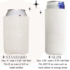 May include: Two white can coolers, one standard size and one slim. The standard cooler is 4 inches wide and 5.25 inches tall, fitting 12 oz cans and 16.9 oz water bottles. The slim cooler is 3.25 inches wide and 5.75 inches tall, designed for slim 12 oz cans.