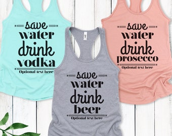 Save Water Drink Champagne Vodka Beer Rose, Bachelorette Party Tee or Tank Top