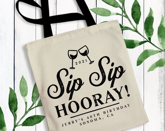 Sip Sip Hooray Wine Tote Bags for Winery Tour, Personalized Gifts - Wine Tasting Birthday Party, Wine Country Couples Weekend or Girls Trip