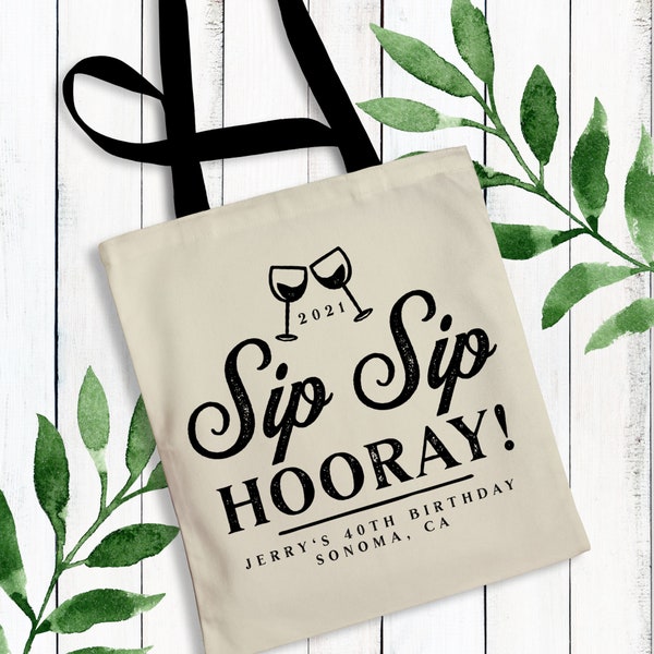 Sip Sip Hooray Wine Tote Bags for Winery Tour, Personalized Gifts - Wine Tasting Birthday Party, Wine Country Couples Weekend or Girls Trip