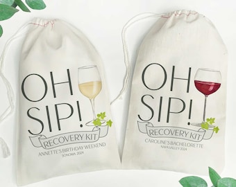 Wine Glass Oh Sip Hangover Recovery Kit Bags - Bachelorette Wine Trip - Custom Wine Favors - Wedding Hangover Kit Bags