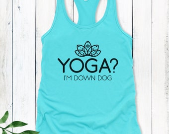 Funny Yoga Top, Yoga Tank Top, Down Dog Tank Top, Down Dog Tank, Yoga Gift for Women, Women's Yoga Tank Top, Women's Tank, Yogi Gift
