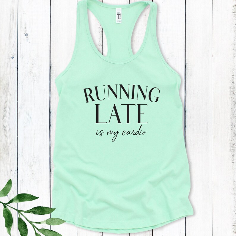 Running Late is my Cardio Tank Top, Gifts for Runners, Funny Workout Tank image 2
