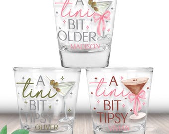 Tini Bit Older Shot Glass | A Tini Bit Tipsy Martini Bachelorette Favor | Espresso Martini Girls Trip Birthday Shot Glass