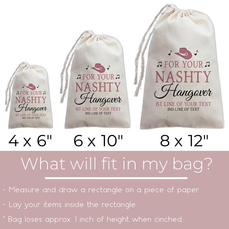 Puede incluir: Tres bolsas de cord&oacute;n color hueso en tama&ntilde;os de 10x15 cm, 15x25 cm y 20x30 cm. Cada bolsa presenta un icono de sombrero de vaquero rosa, notas musicales y el texto FOR YOUR NASHTY Hangover, con espacios para dos l&iacute;neas de texto personalizado.