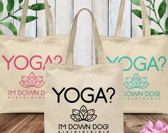 Yoga Gift, Yoga Bag, Funny Yoga Tote, Meditation, Yoga Lover, Yoga, I'm Down Dog Bag, Gift For Her, Gifts for Mom, Yoga Teacher, Canvas Tote