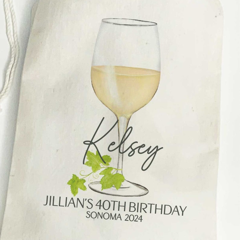 May include: White wine glass with a green vine illustration and the text "Kelsey Jillian's 40th Birthday Sonoma 2024".