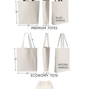 May include: Three different styles of tote bags with measurements in inches. The first two are labeled "Premium Totes" and have black handles. The third is labeled "Economy Tote" and has natural handles. The last bag is a drawstring backpack labeled "Drawstring Backpack" with measurements in inches.