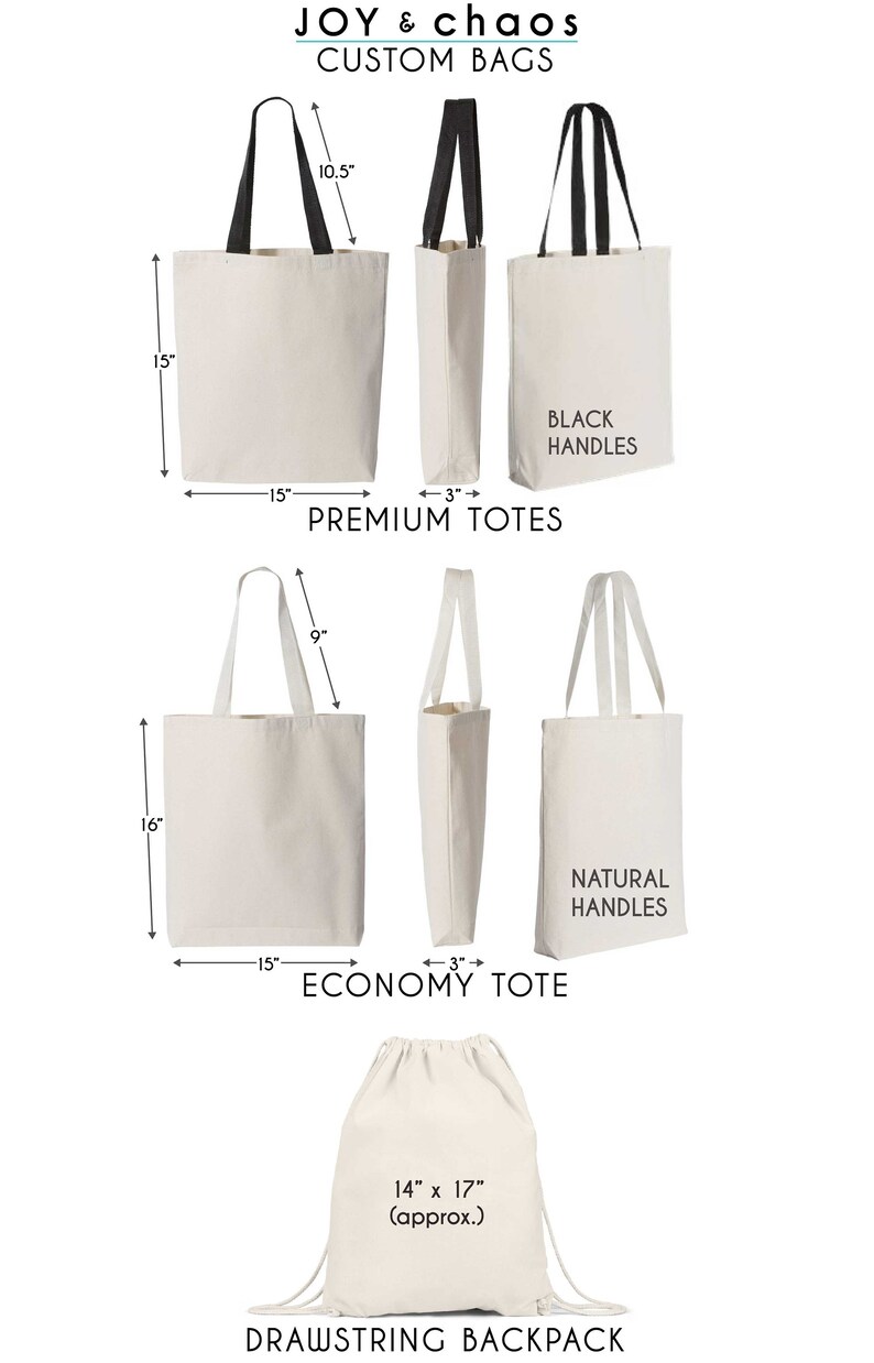 May include: Three different styles of tote bags with measurements in inches. The first two are labeled "Premium Totes" and have black handles. The third is labeled "Economy Tote" and has natural handles. The last bag is a drawstring backpack labeled "Drawstring Backpack" with measurements in inches.