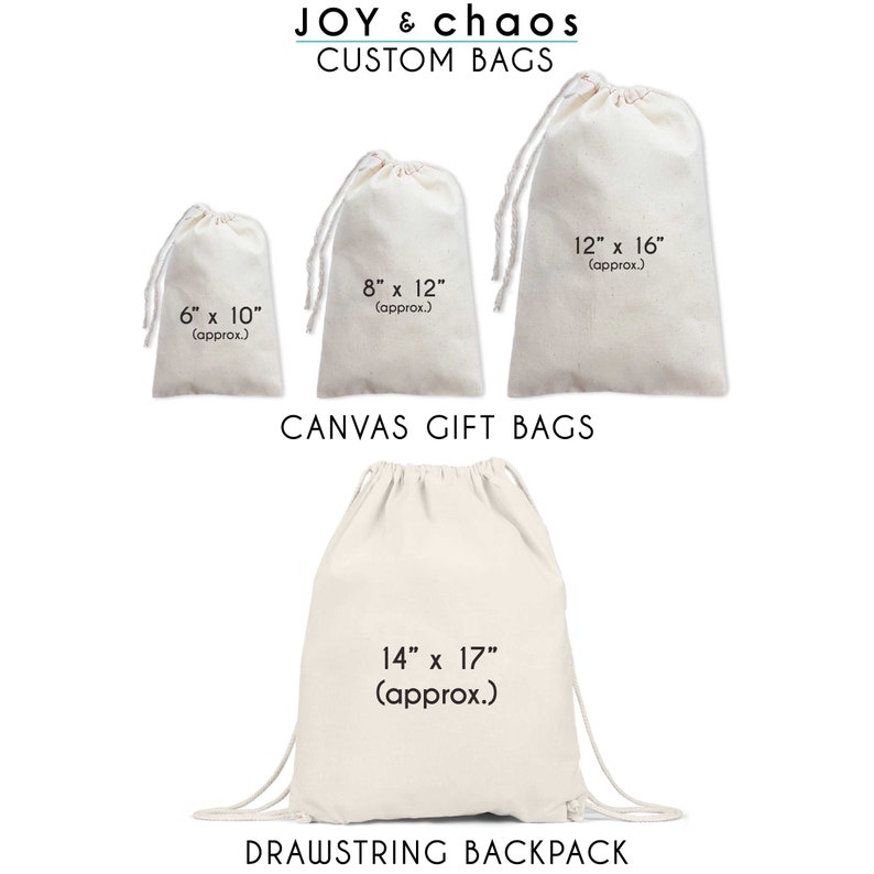 May include: Four white canvas drawstring bags in different sizes. The bags are labeled with their approximate dimensions in inches. The smallest bag is 6 inches by 10 inches, the next is 8 inches by 12 inches, the largest is 12 inches by 16 inches, and the drawstring backpack is 14 inches by 17 inches. The bags are labeled "Canvas Gift Bags" and "Drawstring Backpack".