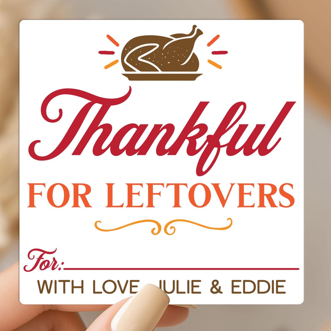 Leftover Sticker Funny Thanksgiving Leftovers Stickers: Thankful for Leftovers Labels ...