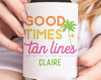 Personalized Good Times & Tan Lines Can Coolers | Beach Girls Trip Birthday Party Favors