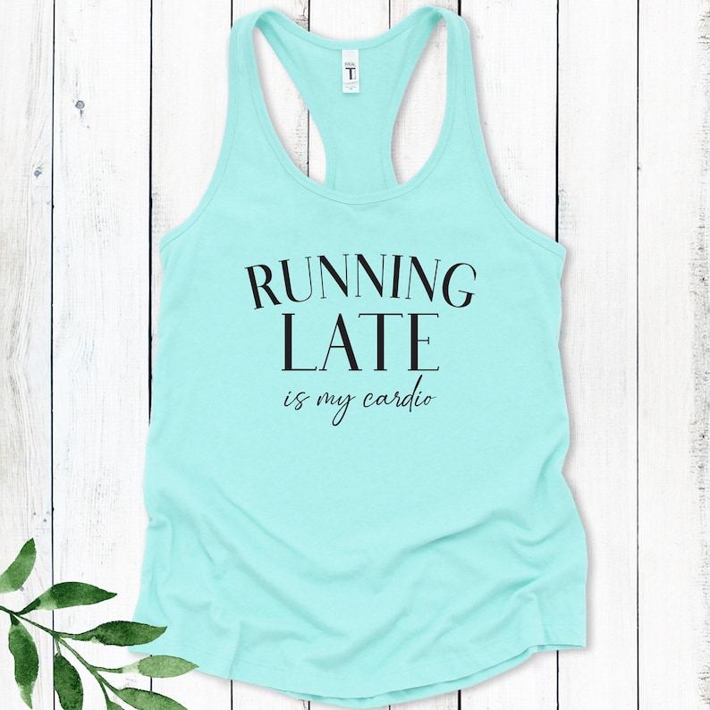Running Late is my Cardio Tank Top, Gifts for Runners, Funny Workout Tank image 1