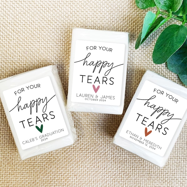 For Your Happy Tears Tissues - Custom Tissue Favors for Graduation - Personalized Tissue Packs + Labels - Tissue Stickers - Wedding Tissues