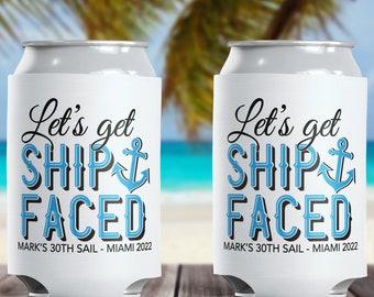 Nautical Party Supplies - Let's Get Ship Faced Can Cozies - Yacht Party Favors for Adult Birthday - Lake Girls Trip Custom Boat Can Coolers