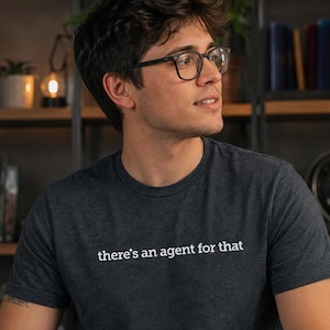 There's An Agent For That – AI T-Shirt | Generative AI Tech Humor Tee