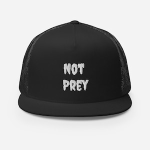 Not Prey Trucker Cap