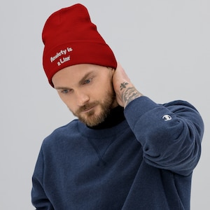 Official Anxiety is a Liar® Brand-  Embroidered Beanie