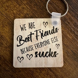 Wir sind die besten Freunde Schlüsselbänder, Freunde Geschenke, tolle Geschenkidee für die Bestie!