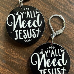Y&#39;all Need Jesus Earrings
